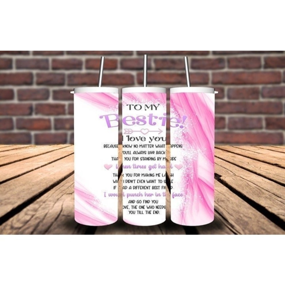 To My Bestie Tumbler 20 oz Tumbler Prefect Gift For Best Friends